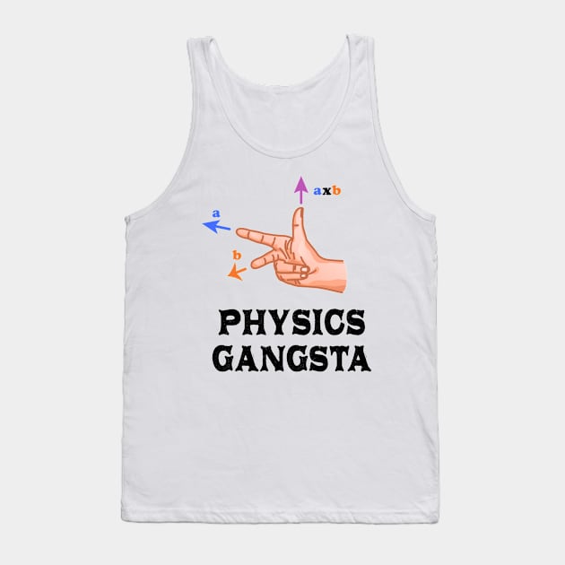 Physics Gangster Sign Tank Top by ScienceCorner